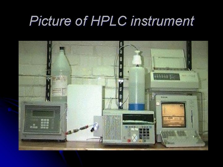 Picture of HPLC instrument Picture of HPLC instrument