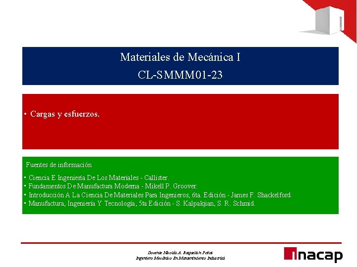Materiales de Mecánica I CL-SMMM 01 -23 • Cargas y esfuerzos. Fuentes de información