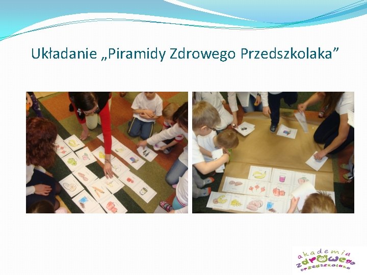 Układanie „Piramidy Zdrowego Przedszkolaka” 