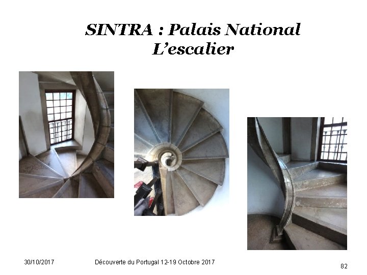 SINTRA : Palais National L’escalier 30/10/2017 Découverte du Portugal 12 -19 Octobre 2017 82