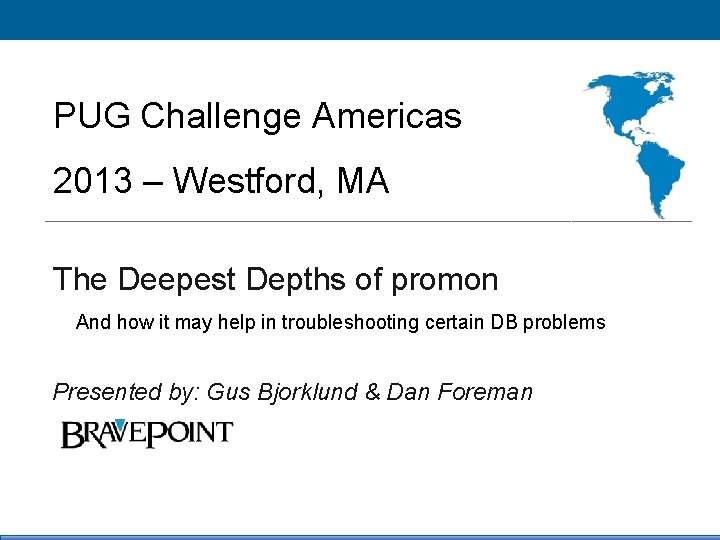 PUG Challenge Americas 2013 – Westford, MA Click to edit Master title style The