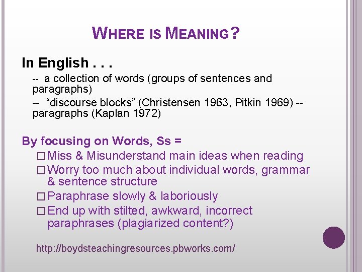 WHERE IS MEANING? In English. . . -- a collection of words (groups of