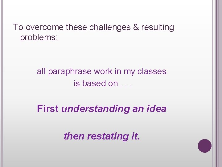 To overcome these challenges & resulting TO TO OVERCOM problems: all paraphrase work in