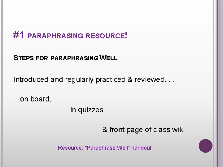 #1 PARAPHRASING RESOURCE! STEPS FOR PARAPHRASING WELL Introduced and regularly practiced & reviewed. .