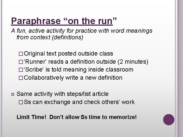 Paraphrase “on the run” A fun, active activity for practice with word meanings from