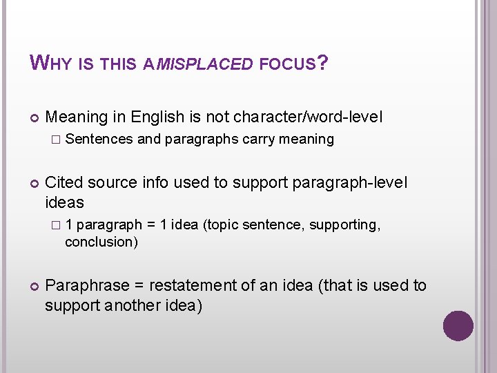 WHY IS THIS A MISPLACED FOCUS? Meaning in English is not character/word-level � Sentences