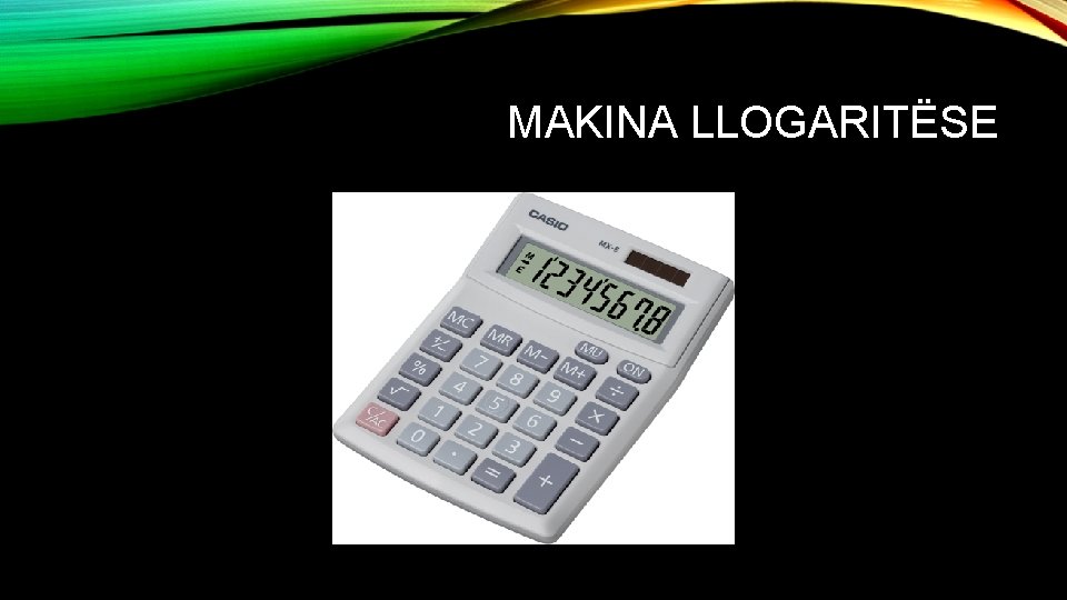 MAKINA LLOGARITËSE 