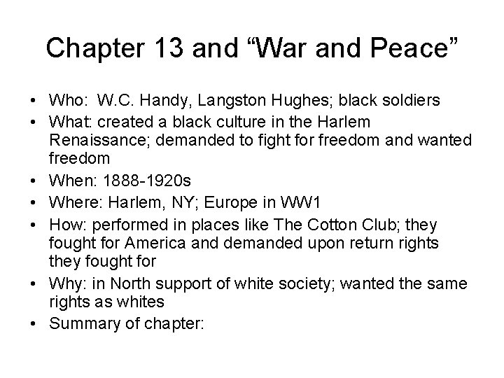 Chapter 13 and “War and Peace” • Who: W. C. Handy, Langston Hughes; black