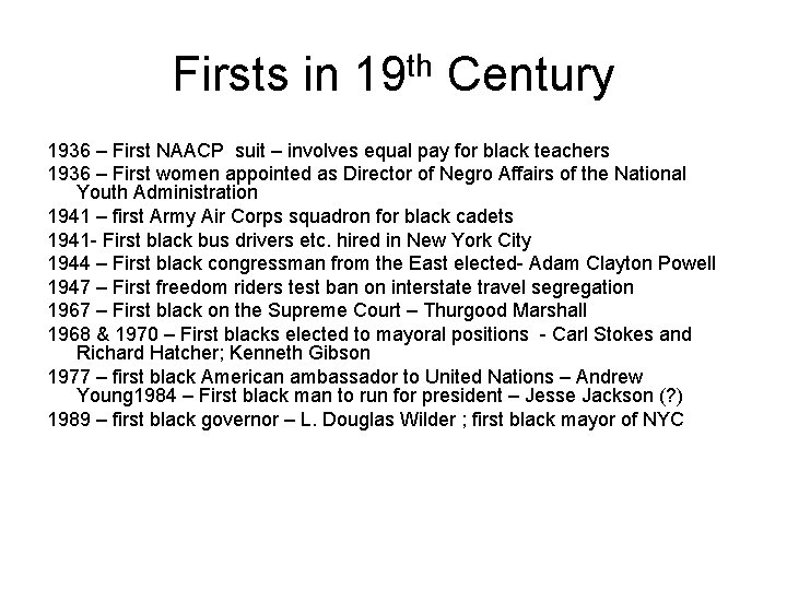 Firsts in 19 th Century 1936 – First NAACP suit – involves equal pay