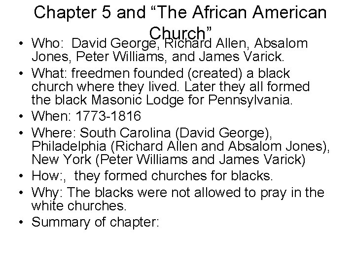  • • Chapter 5 and “The African American Church” Who: David George, Richard