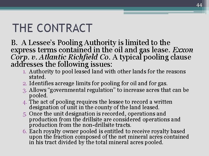 44 THE CONTRACT B. A Lessee’s Pooling Authority is limited to the express terms