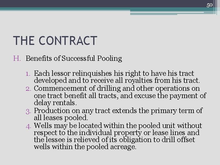 50 THE CONTRACT H. Benefits of Successful Pooling 1. Each lessor relinquishes his right