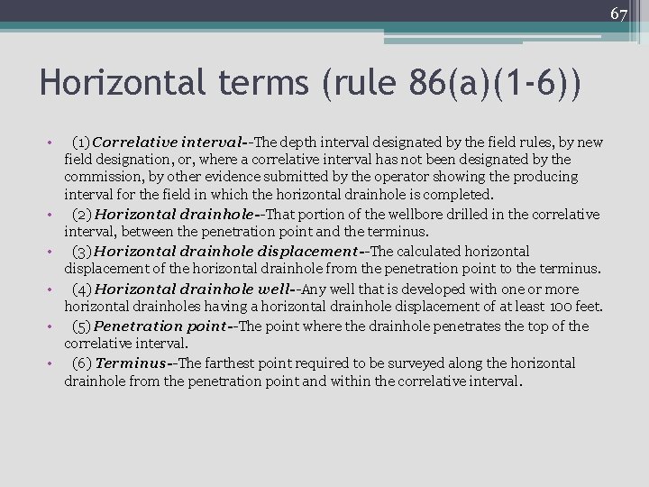 67 Horizontal terms (rule 86(a)(1 -6)) • (1) Correlative interval--The depth interval designated by