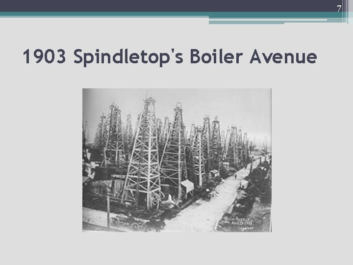 7 1903 Spindletop's Boiler Avenue 