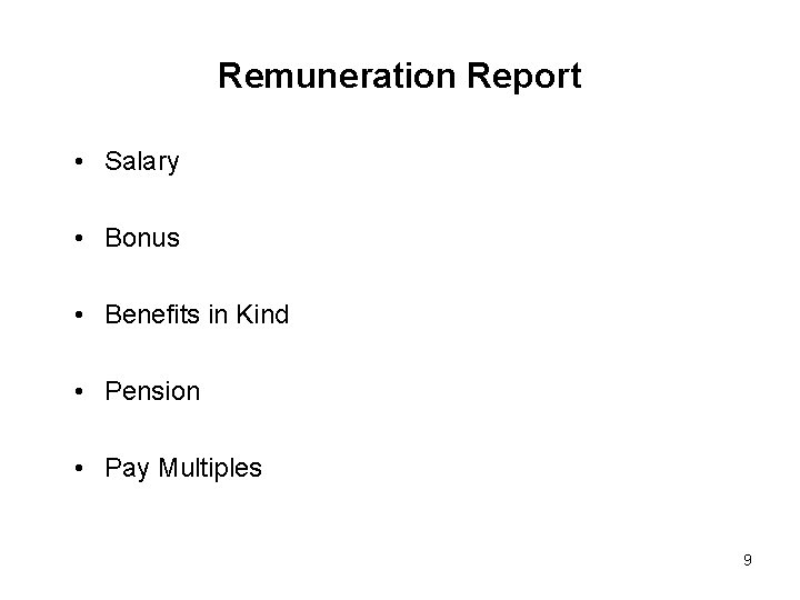 Remuneration Report • Salary • Bonus • Benefits in Kind • Pension • Pay