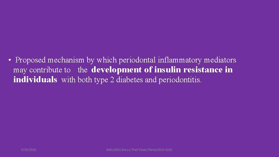  • Proposed mechanism by which periodontal inflammatory mediators may contribute to the development
