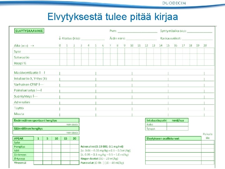 Elvytyksestä tulee pitää kirjaa www. käypähoito. fi 