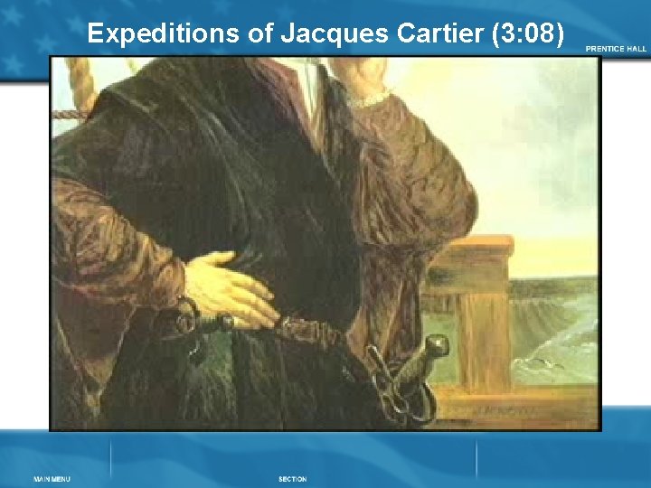 Expeditions of Jacques Cartier (3: 08) 