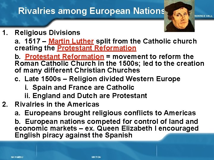 Rivalries among European Nations 1. Religious Divisions a. 1517 – Martin Luther split from