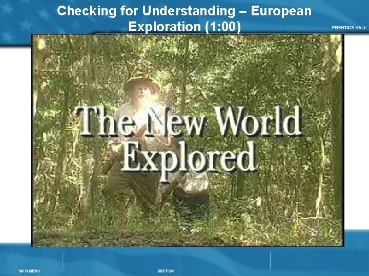 Checking for Understanding – European Exploration (1: 00) 