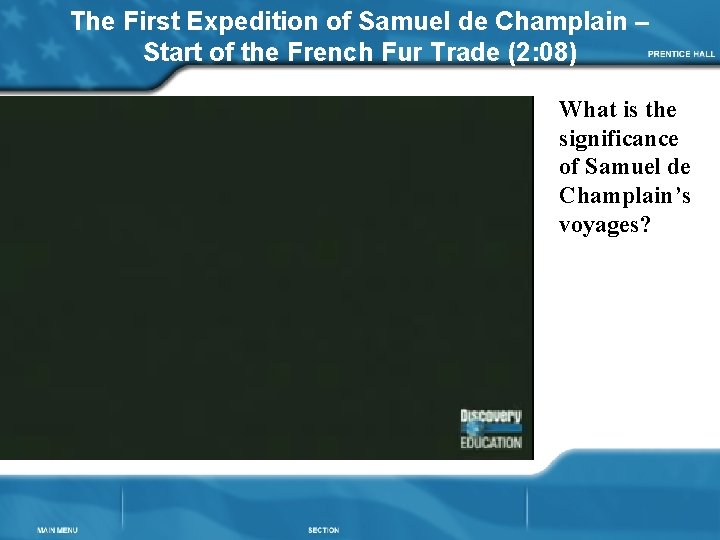 The First Expedition of Samuel de Champlain – Start of the French Fur Trade