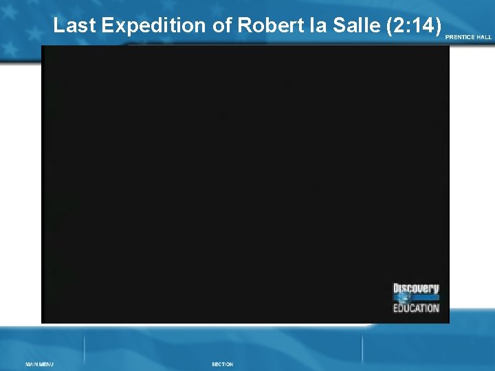 Last Expedition of Robert la Salle (2: 14) 