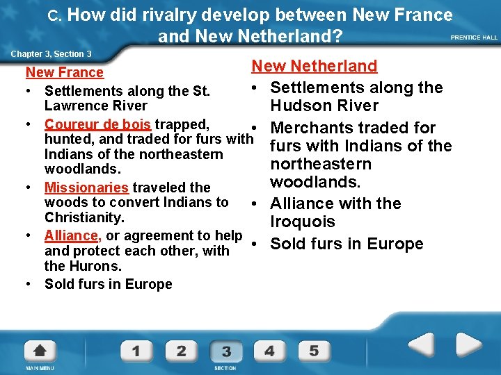 C. How did rivalry develop between New France and New Netherland? Chapter 3, Section