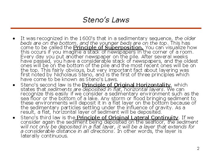 Steno’s Laws • • • It was recognized in the 1600's that in a