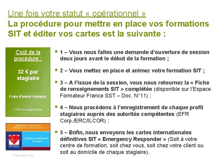 Une fois votre statut « opérationnel » La procédure pour mettre en place vos