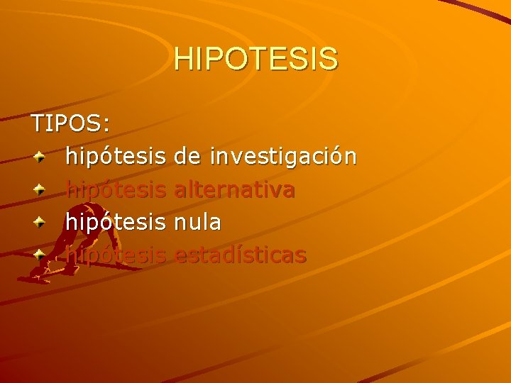 HIPOTESIS TIPOS: hipótesis de investigación alternativa nula estadísticas 