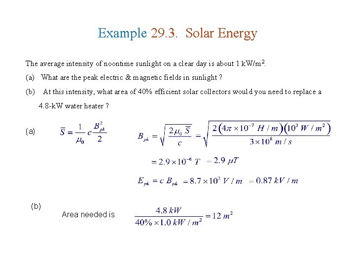 Example 29. 3. Solar Energy The average intensity of noontime sunlight on a clear