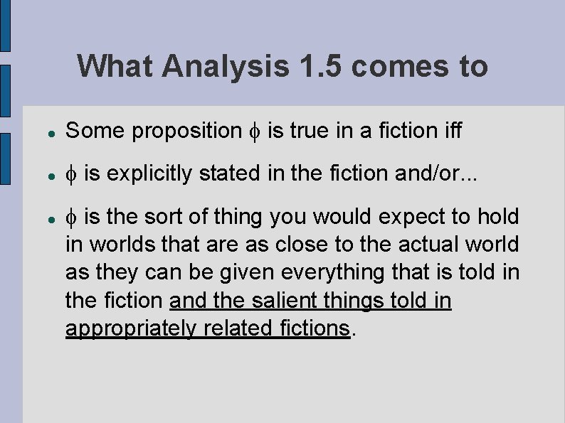 What Analysis 1. 5 comes to Some proposition f is true in a fiction