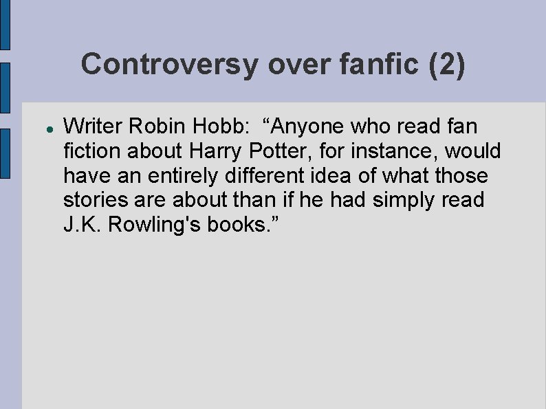 Controversy over fanfic (2) Writer Robin Hobb: “Anyone who read fan fiction about Harry