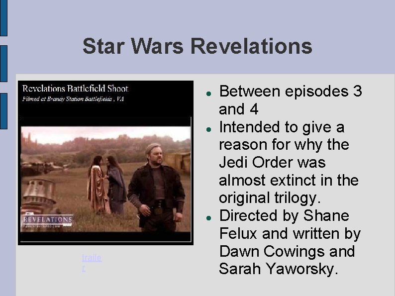 Star Wars Revelations Video Trailer for Revelations Trailer traile r Between episodes 3 and