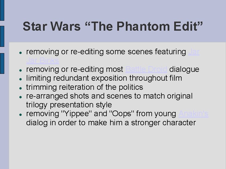 Star Wars “The Phantom Edit” removing or re-editing some scenes featuring Jar Binks removing