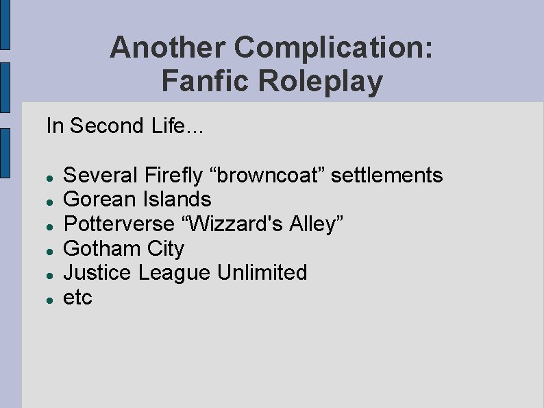 Another Complication: Fanfic Roleplay In Second Life. . . Several Firefly “browncoat” settlements Gorean