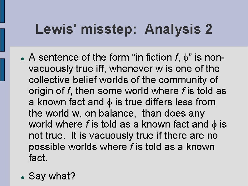 Lewis' misstep: Analysis 2 A sentence of the form “in fiction f, f” is