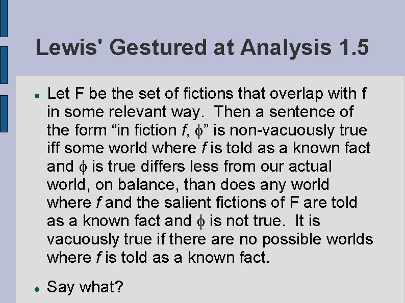 Lewis' Gestured at Analysis 1. 5 Let F be the set of fictions that Lewis' Gestured at Analysis 1. 5 Let F be the set of fictions that