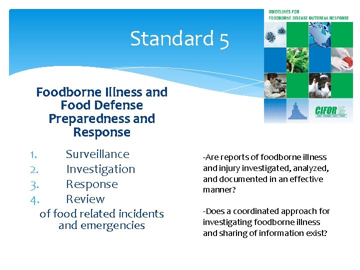 Standard 5 Foodborne Illness and Food Defense Preparedness and Response 1. 2. 3. 4.