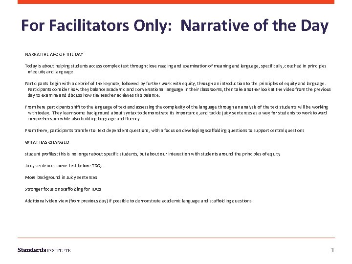 For Facilitators Only: Narrative of the Day NARRATIVE ARC OF THE DAY Today is