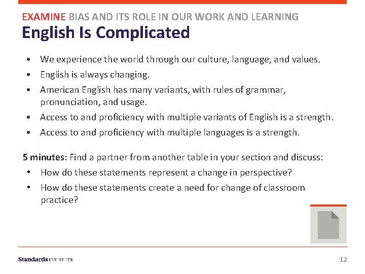EXAMINE BIAS AND ITS ROLE IN OUR WORK AND LEARNING English Is Complicated •