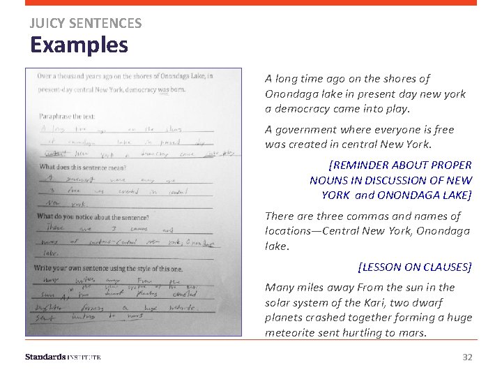 JUICY SENTENCES Examples A long time ago on the shores of Onondaga lake in