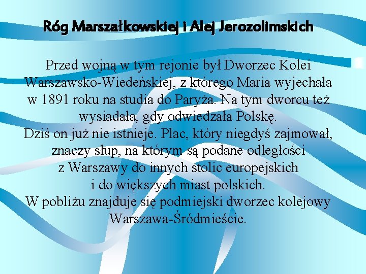 Róg Marszałkowskiej i Alej Jerozolimskich Przed wojną w tym rejonie był Dworzec Kolei Warszawsko-Wiedeńskiej,