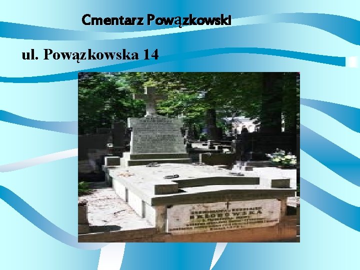 Cmentarz Powązkowski ul. Powązkowska 14 