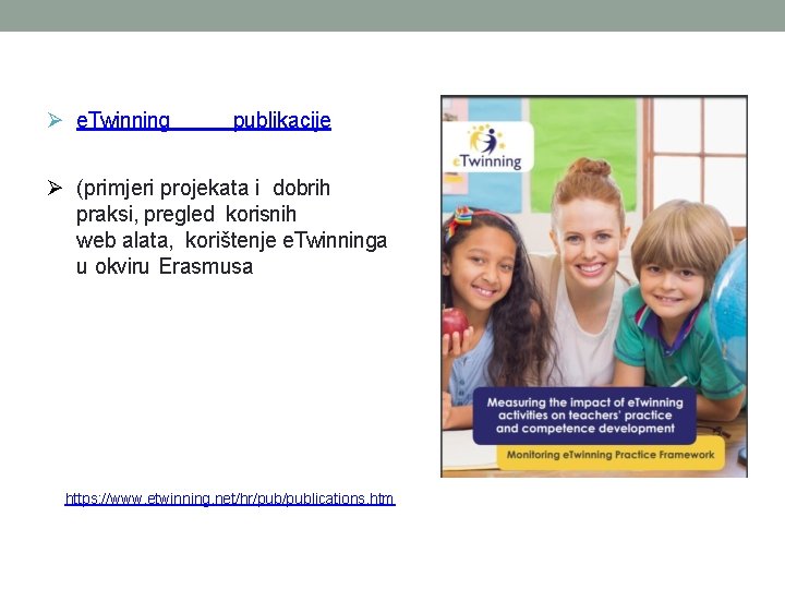 e. Twinning publikacije (primjeri projekata i dobrih praksi, pregled korisnih web alata, korištenje e. Twinning publikacije (primjeri projekata i dobrih praksi, pregled korisnih web alata, korištenje