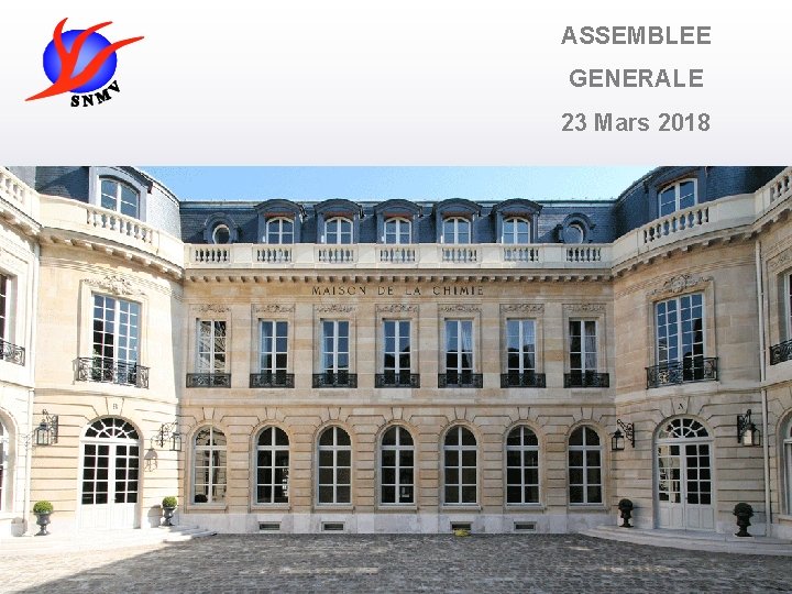 ASSEMBLEE GENERALE 23 Mars 2018 SNMV Mars 2018 