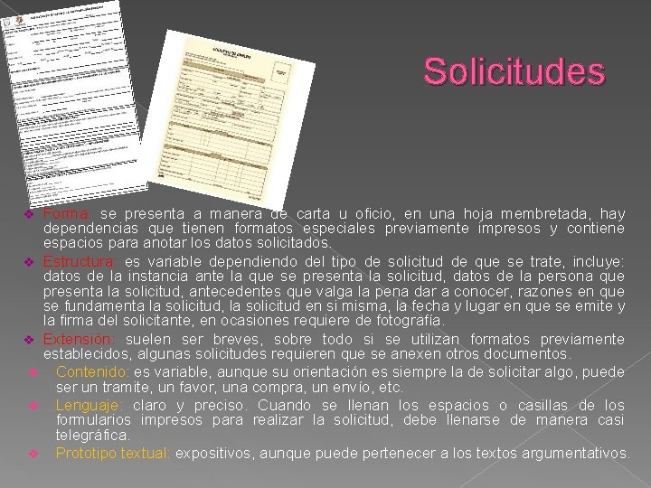Solicitudes Forma: se presenta a manera de carta u oficio, en una hoja membretada, Solicitudes Forma: se presenta a manera de carta u oficio, en una hoja membretada,
