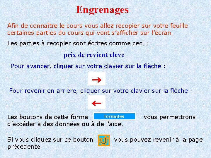 Engrenages Afin de connaître le cours vous allez recopier sur votre feuille certaines parties