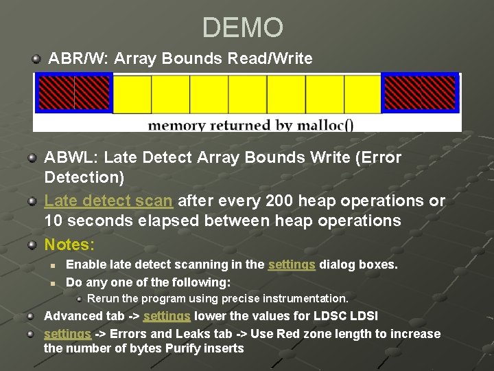 DEMO ABR/W: Array Bounds Read/Write ABWL: Late Detect Array Bounds Write (Error Detection) Late