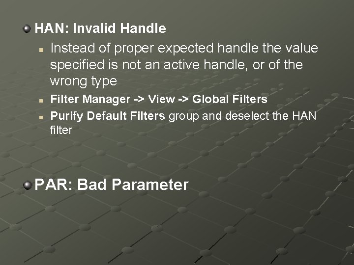 HAN: Invalid Handle n Instead of proper expected handle the value specified is not